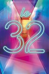 Le 32, Cabaret de curiosités - 