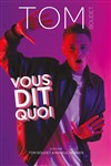 Tom Boudet dans Vous dit quoi - 