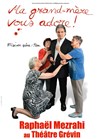 Raphaël Mezrahi dans Ma grand-mère vous adore ! - 