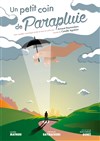 Un petit coin de parapluie - 