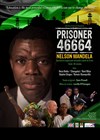 Prisoner 46664 | The Nelson Mandela story - 