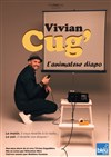 Vivian Cug' dans L'animateur diapo - 