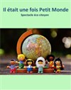 Il était une fois petit monde - 