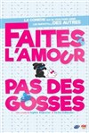 Faites l'amour pas des gosses - 