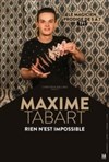 Maxime Tabart dans Rien n'est impossible - 