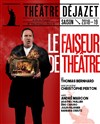 Le faiseur de théâtre - 