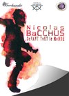 Nicolas Bacchus : Devant tout le monde - 