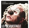 Ludor Citrik dans Le Presquestacle | Grrrrrrr, Festival de férocité - 