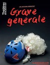 Grave générale - 