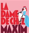 La dame de chez Maxim - 