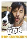 Thomas VDB dans Bon chienchien - 