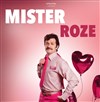 Mister Roze - 