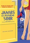 Jamais le deuxième soir | Festival Le mercredi, c'est comédie - 