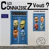 Les connaissez-vous ? - 