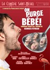 On purge Bébé ! - 