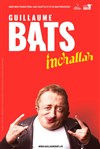 Guillaume Bats | Nouveau spectacle - 