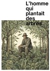 L'homme qui plantait des arbres - 