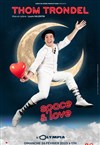 Thom Trondel dans Space & Love - 