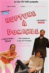 Rupture à domicile - 