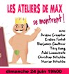 Les ateliers de Max se montrent... - 