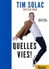 Tim Solac dans Quelles vies ! - 