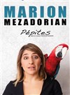 Marion Mezadorian dans Pépites - 