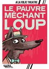 Le pauvre méchant Loup - 