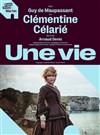 Une vie | avec Clémentine Célarié - 