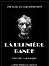 La dernière bande - 