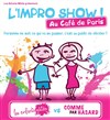 L'Impro Show : Enfants Gâtés vs Comme Par Hasard - 