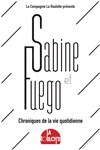 Sabine & Fuego : chroniques de la vie quotidienne - 