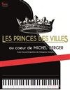 Les princes des villes | Au coeur de Michel Berger - 