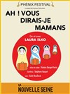 Laura Elko dans Ah ! Vous dirais-je mamans ! | Phenix Festival - 