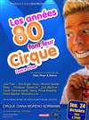 Les Années 80 font leur cirque - 