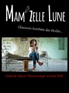 Mamzelle Lune : Chansons tombées des étoiles - 