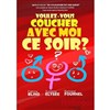 Voulez-vous coucher avec moi ce soir ? - 