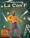 La con'F (spectacle pédago-tordu) - 