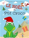 Le Noël de P'tit Croco - 