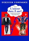 L'amour dure 5 ans ? - 