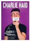 Charlie Haid dans Souriez ! Vous êtes manipulés... - 