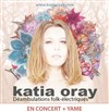 Katia Oray | + 1ère partie Yame - 