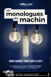 Les monologues du machin - 