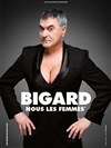 Jean-Marie Bigard dans Nous les femmes - 