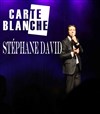 Carte blanche à Stéphane David - 