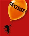 Grosse ! - 