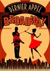 Dernier appel pour Broadway - 