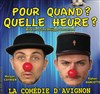 Pour quand ? Quelle heure ? - 