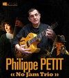 Philippe Petit | No jam trio - 