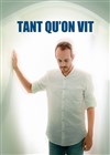 Tant qu'on vit - 