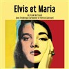 Elvis et Maria - 